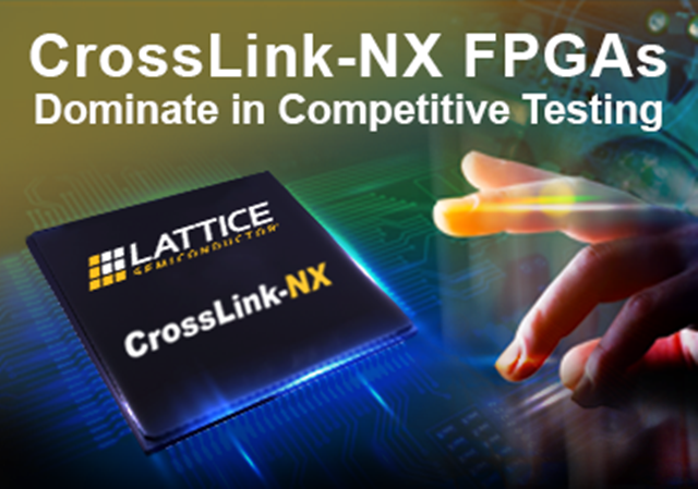 FPGA供應(yīng)商，專業(yè)銷售Lattice CrossLink-NX - 用于嵌入式視覺處理的FPGA